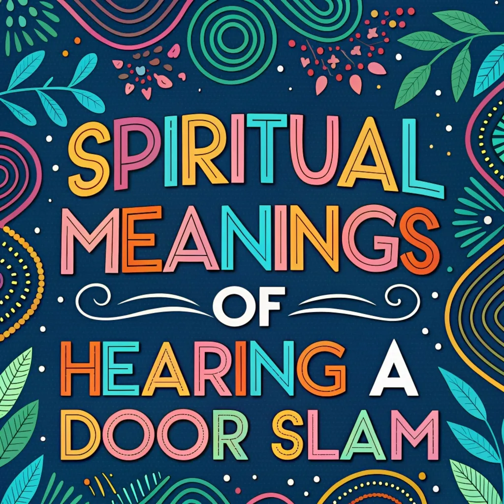 16 Spiritual Meanings of Hearing a Door Slam: Read Insights