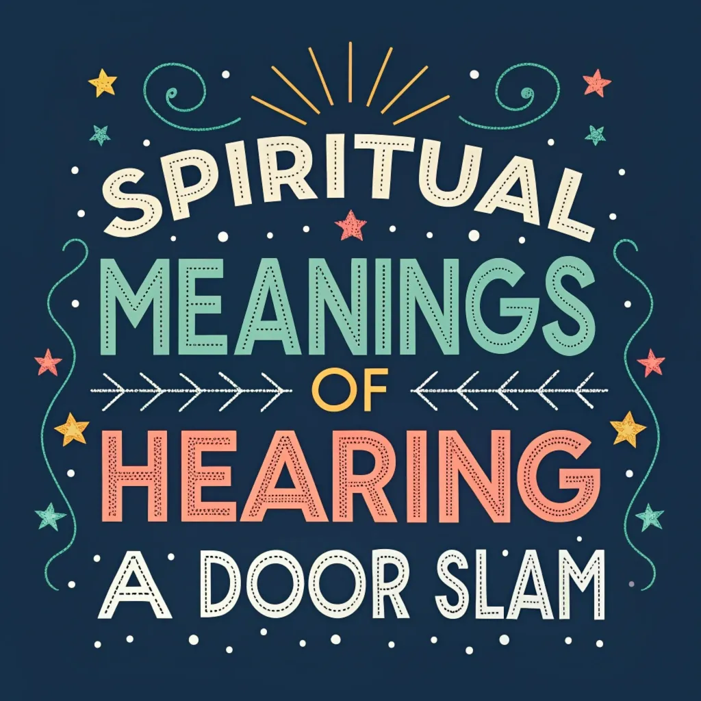 16 Spiritual Meanings of Hearing a Door Slam: Read Insights