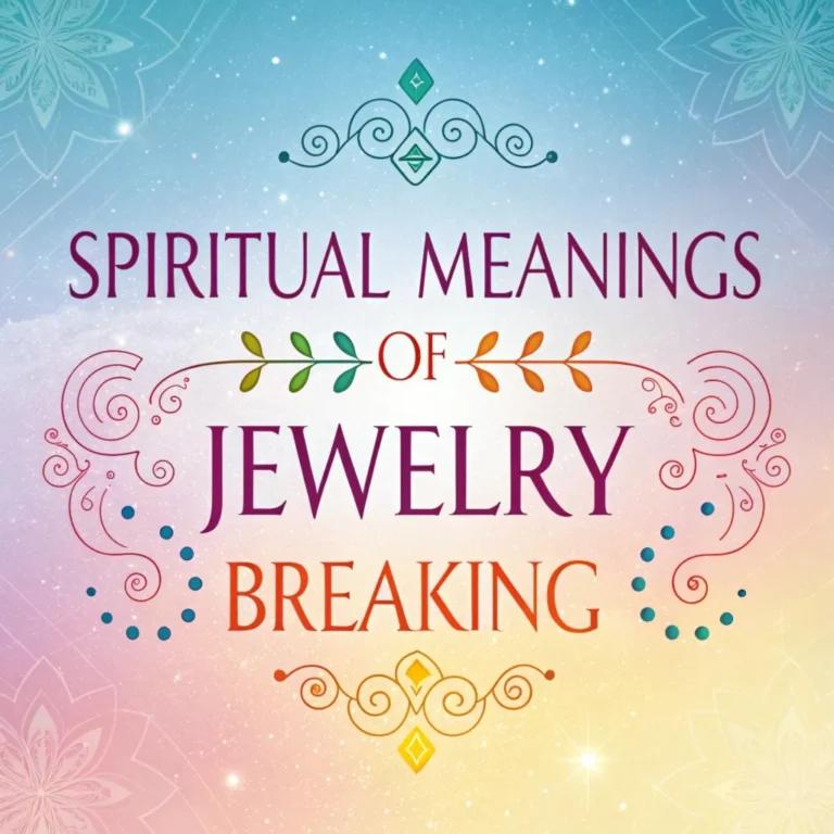 15 Spiritual Meanings of Jewelry Breaking: Hidden Messages